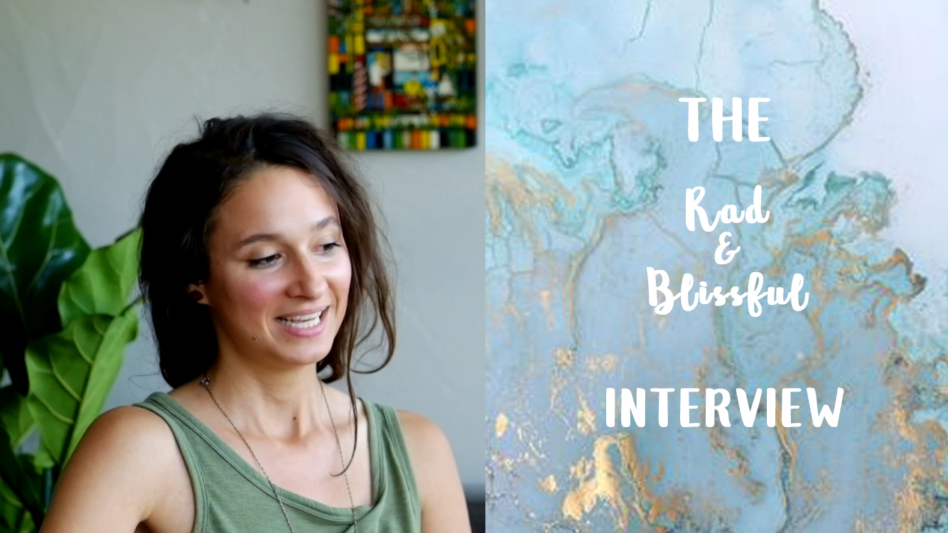 The Rad & Blissful Interview