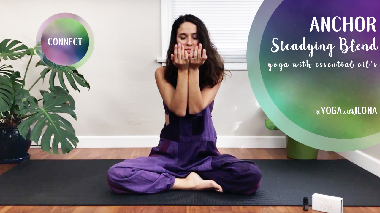 doTERRA Anchor Steadying Blend || A Yoga Flow
